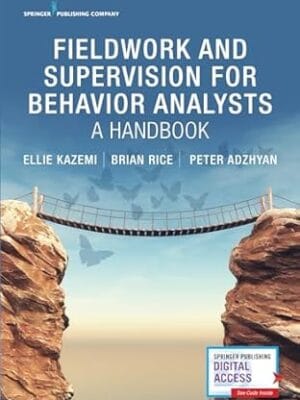 Fieldwork and Supervision for Behavior Analysts: A Handbook