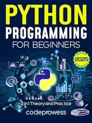 Python Programming for Beginners: The Complete Python Coding Crash Course - Boost Your Growth with an Innovative Ultra-Fast Learning Framework and Exclusive Hands-On Interactive Exercises & Projects