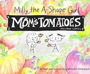 Milly the A-Shape Girl: Mom's Tomatoes