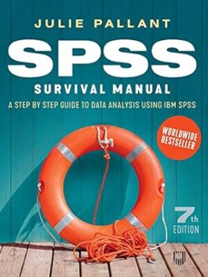 SPSS Survival Manual: A Step by Step Guide to Data Analysis Using IBM SPSS