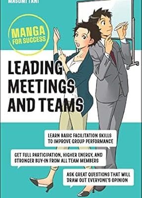 Leading Meetings and Teams: Manga for Success