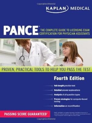 Kaplan Medical PANCE: The Complete Guide to Licensing Exam Certification for Physician Assistants