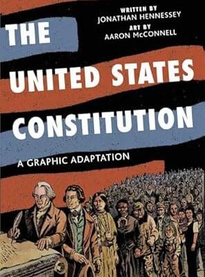 The United States Constitution: A Graphic Adaptation