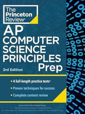 Princeton Review AP Computer Science Principles Prep, 3rd Edition: 4 Practice Tests + Complete Content Review + Strategies & Techniques (2024) (College Test Preparation)