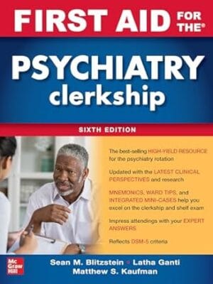 First Aid for the Psychiatry Clerkship, Sixth Edition