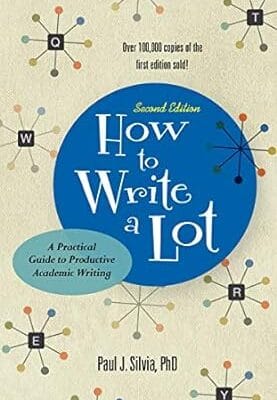 How to Write a Lot: A Practical Guide to Productive Academic Writing (2018 New Edition) (APA LifeTools Series)