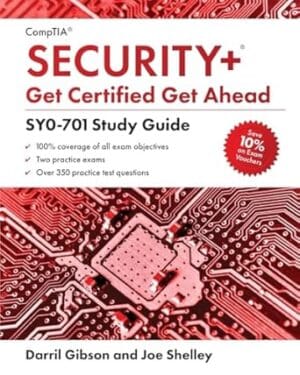 CompTIA Security+ Get Certified Get Ahead: SY0-701 Study Guide