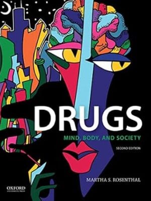 Drugs: Mind, Body, and Society