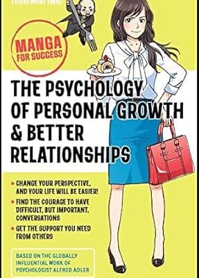 The Psychology of Personal Growth and Better Relationships: Manga for Success