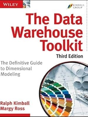 The Data Warehouse Toolkit: The Definitive Guide to Dimensional Modeling