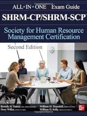 SHRM-CP/SHRM-SCP Certification All-In-One Exam Guide, Second Edition