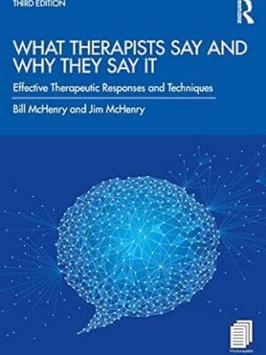 What Therapists Say and Why They Say It