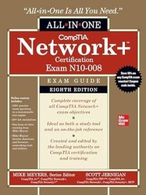 CompTIA Network+ Certification All-in-One Exam Guide, Eighth Edition (Exam N10-008) (CompTIA Network + All-In-One Exam Guide)