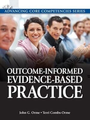 Outcome-Informed Evidence-Based Practice (Advancing Core Competencies)