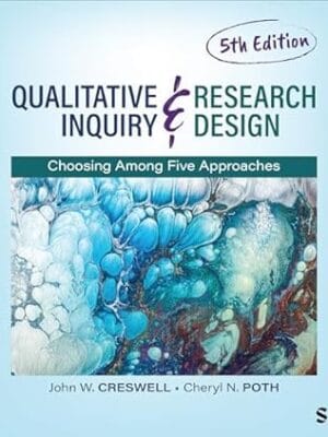 Qualitative Inquiry and Research Design: Choosing Among Five Approaches
