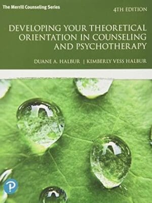 Developing Your Theoretical Orientation in Counseling and Psychotherapy (What's New in Counseling)