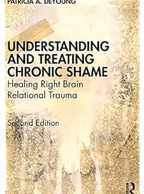 Understanding and Treating Chronic Shame