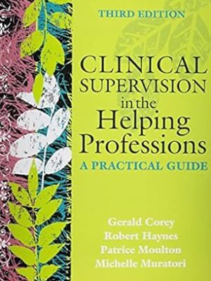 Clinical Supervision in the Helping Professions: A Practical Guide