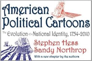 American Political Cartoons: The Evolution of a National Identity, 1754-2010, Revised Edition