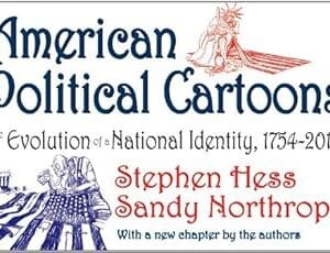 American Political Cartoons: The Evolution of a National Identity, 1754-2010, Revised Edition