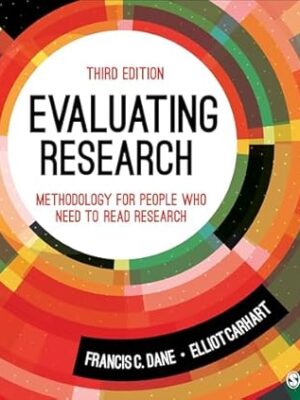 Evaluating Research: Methodology for People Who Need to Read Research