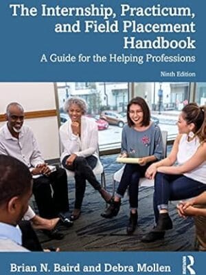 The Internship, Practicum, and Field Placement Handbook