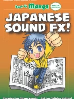 Kana de Manga Special Edition: Japanese Sound FX! (Kanji de Manga)