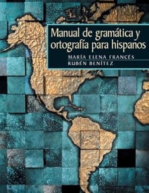 Manual De Gramatica Y Ortograffa Para Hispanos (Spanish Edition)