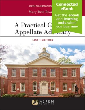 A Practical Guide to Appellate Advocacy 6th Edition