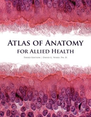 Atlas of Anatomy for Allied Health 3rd Edition