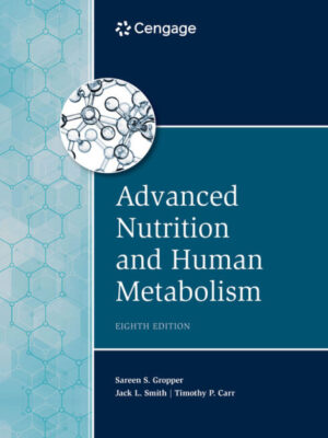 Advanced Nutrition and Human Metabolism 8th Edition