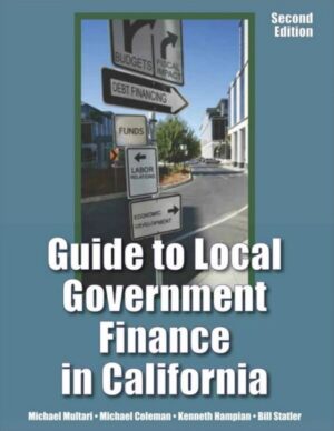 Guide to Local Government Finance in California, Second Edition 2nd Edition
