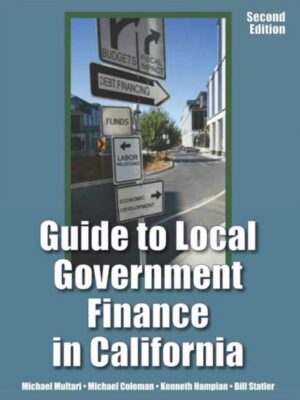 Guide to Local Government Finance in California, Second Edition 2nd Edition
