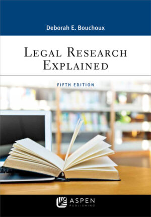Legal Research Explained 5th Edition