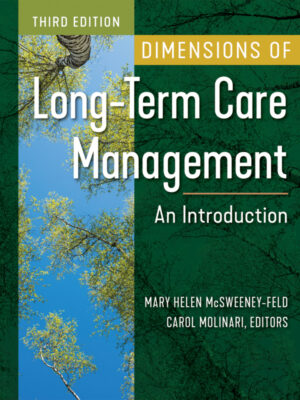 Dimensions of Long-Term Care Management: An Introduction 3rd Edition