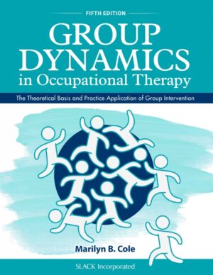 Group Dynamics in Occupational Therapy 5th Edition