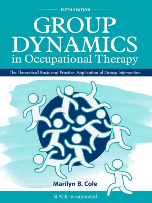 Group Dynamics in Occupational Therapy 5th Edition