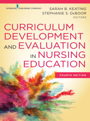 Curriculum Development and Evaluation in Nursing Education 4th Edition