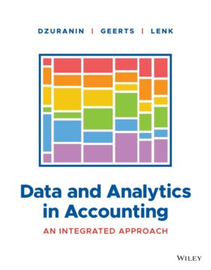 Data and Analytics in Accounting: An Integrated Approach 1st Edition