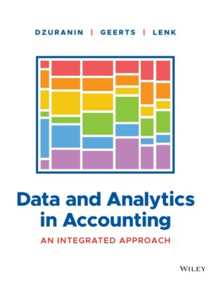 Data and Analytics in Accounting: An Integrated Approach 1st Edition