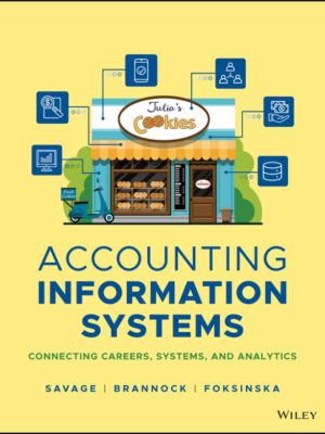 Accounting Information Systems: Connecting Careers, Systems, and Analytics, 1st Edition