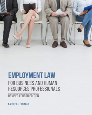 Employment Law for Business and Human Resources Professionals, Revised 4th Edition