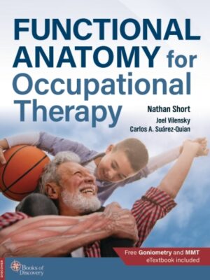 Functional Anatomy for Occupational Therapy 1st Edition