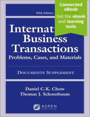 International Business Transactions: Problems, Cases, and Materials, Documents Supplement 5th Edition
