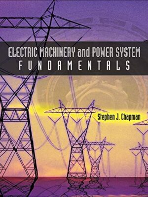 Electric Machinery And Power System Fundamentals