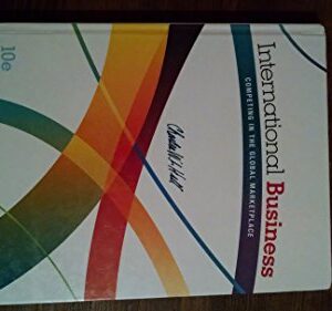 International Business: Competing In The Global Marketplace 10th Edition