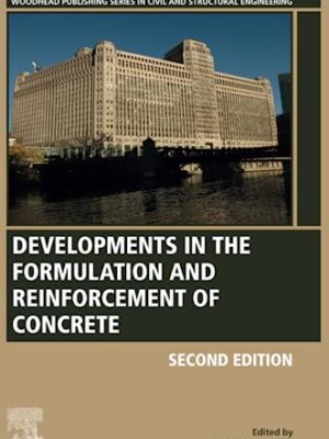 Developments In The Formulation And Reinforcement Of Concrete