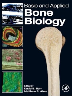 Basic And Applied Bone Biology 1st Edition