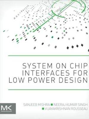 System On Chip Interfaces For Low Power Design