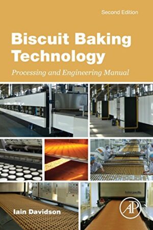 Biscuit Baking Technology: Processing And Engineering Manual